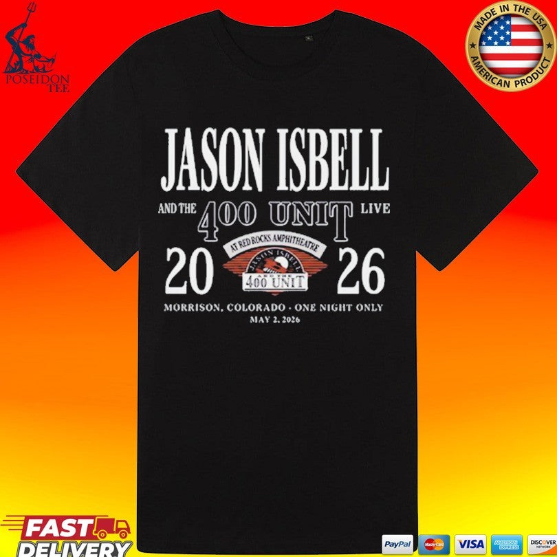Jason Isbell And The 400 Unit 2 May 2026 Morrison, Colorado T-shirt