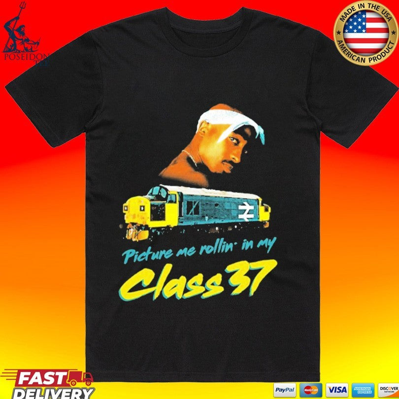 Jim’ll Class 37 Tupac Picture Me Rollin In My T-shirt