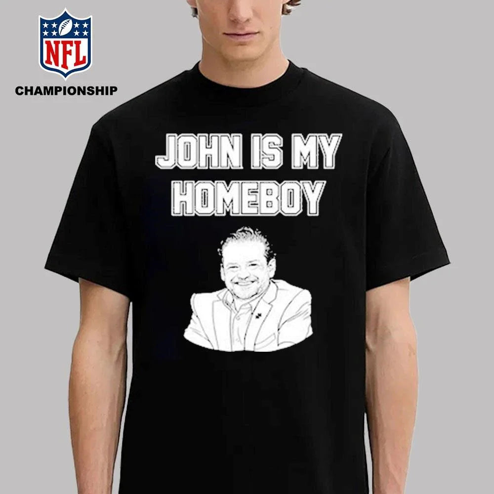 John Is My Homeboy Shirt