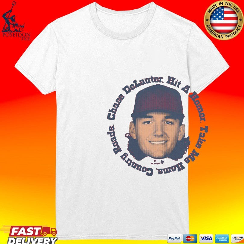 Chase Delauter Hit A Homer Take Me Home Country Roads T-shirt