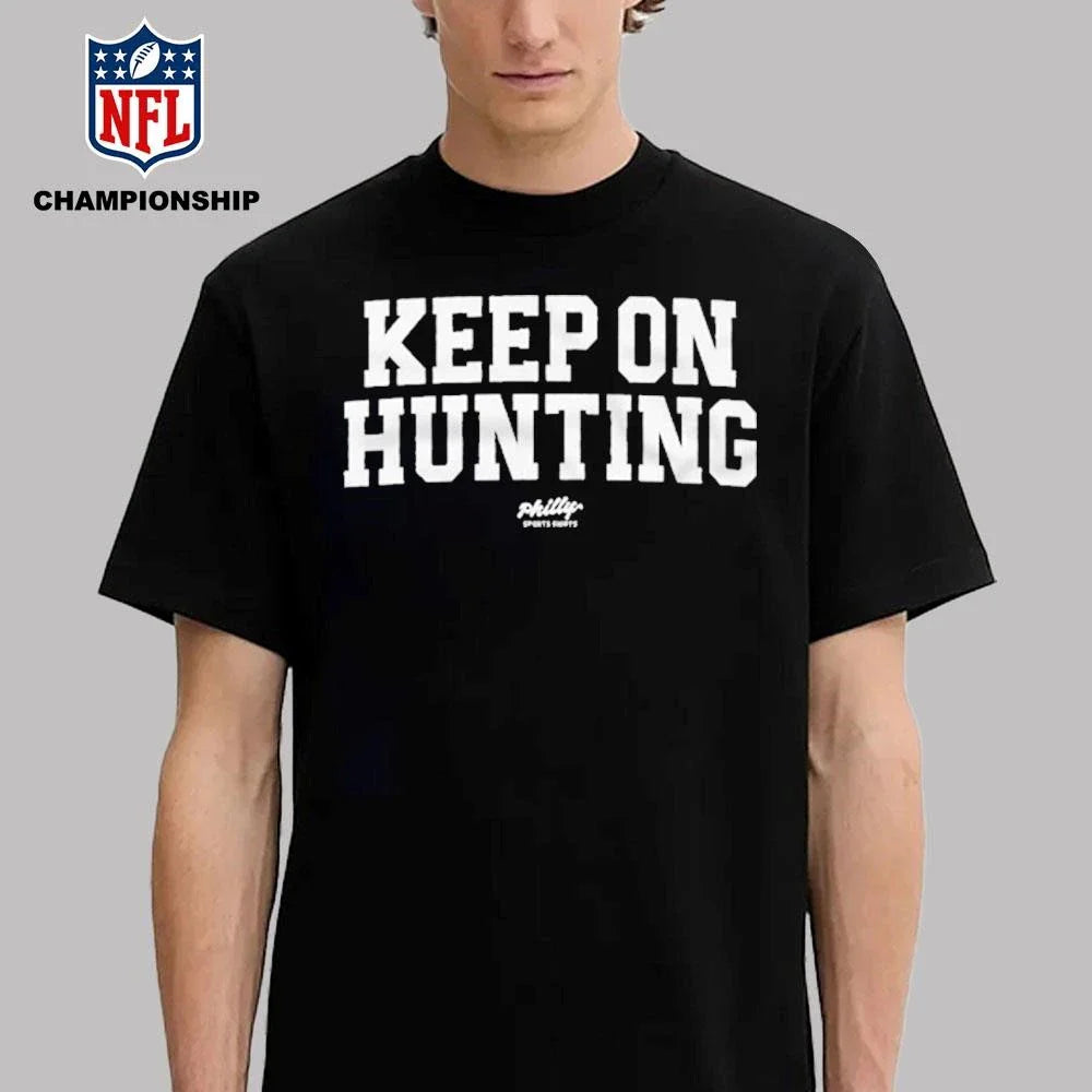 Keep On Hunting Shirt