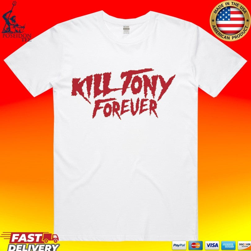 Kill Tony Forever Hulk T-shirt