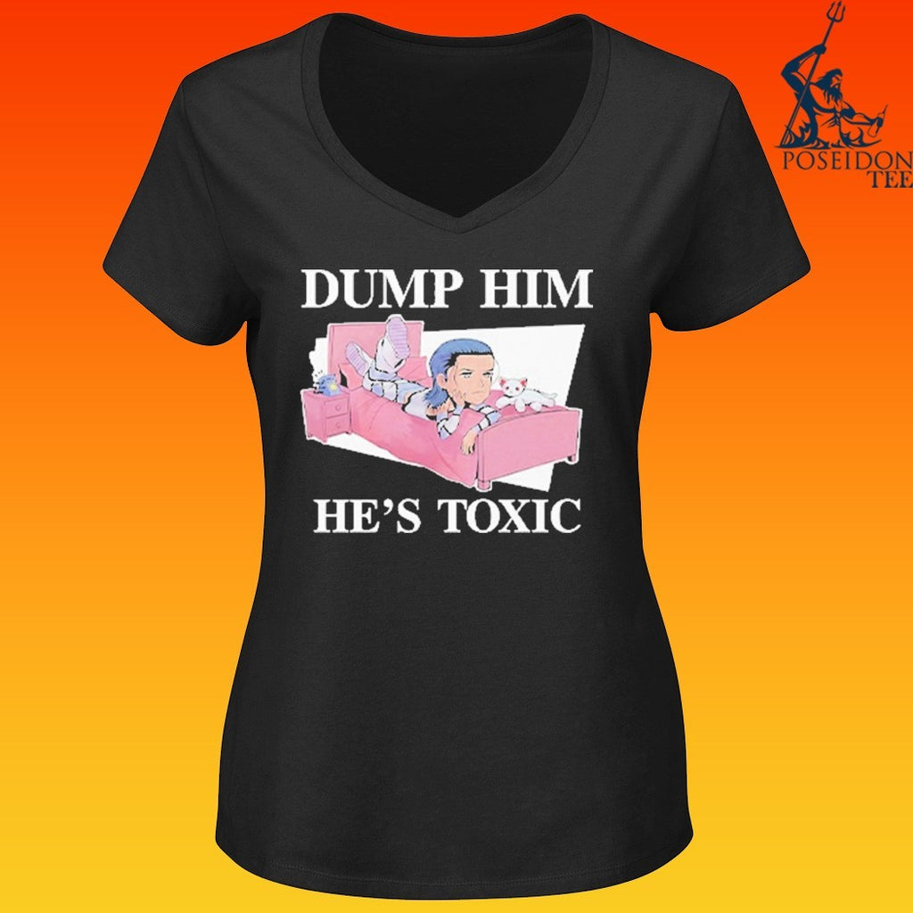 Dump Him He’s Toxic Kit Wilson T-shirt