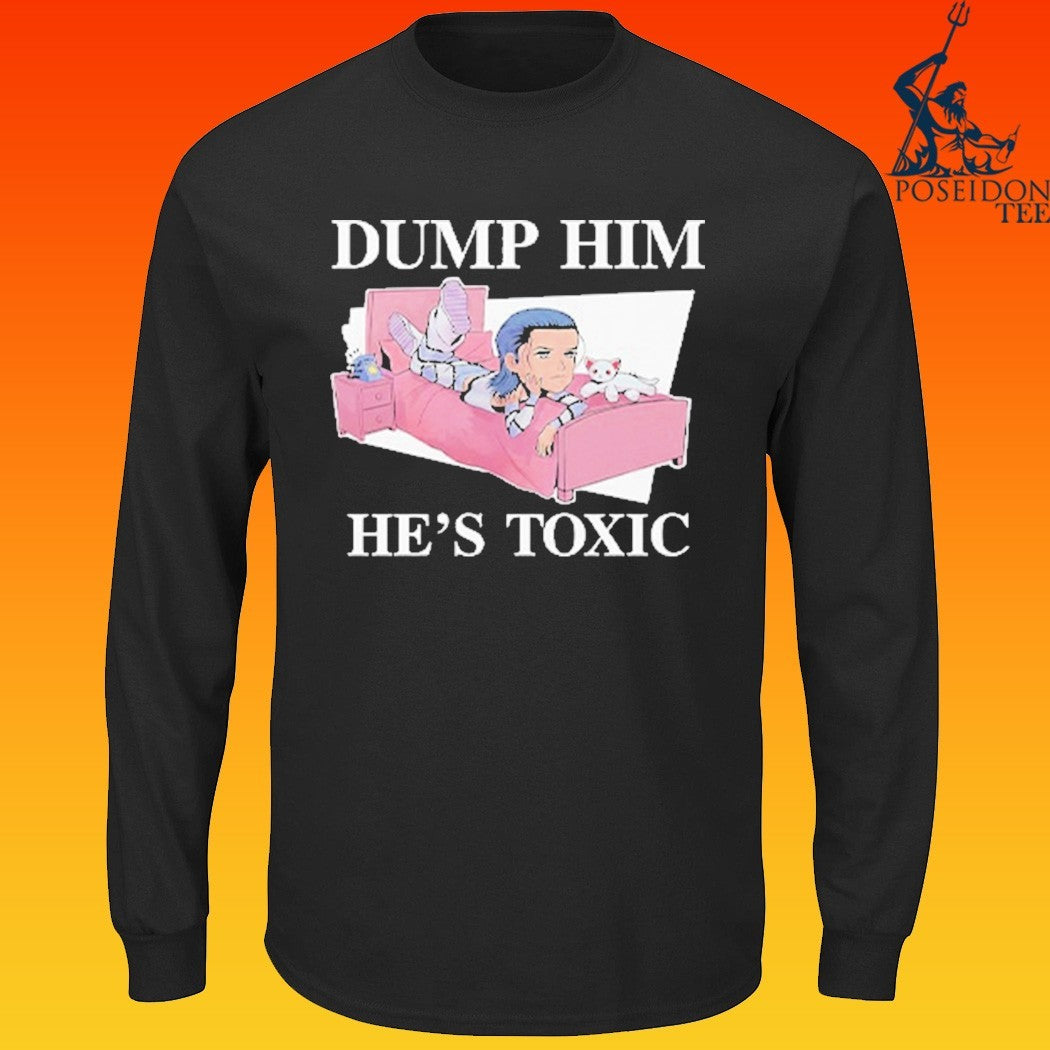 Dump Him He’s Toxic Kit Wilson T-shirt
