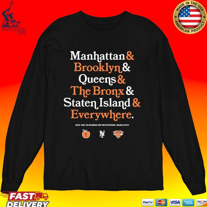 Knicks 6th Borough Manhattan & Brooklyn & Queens & The Bronx & Staten Island & Everywhere T-shirt