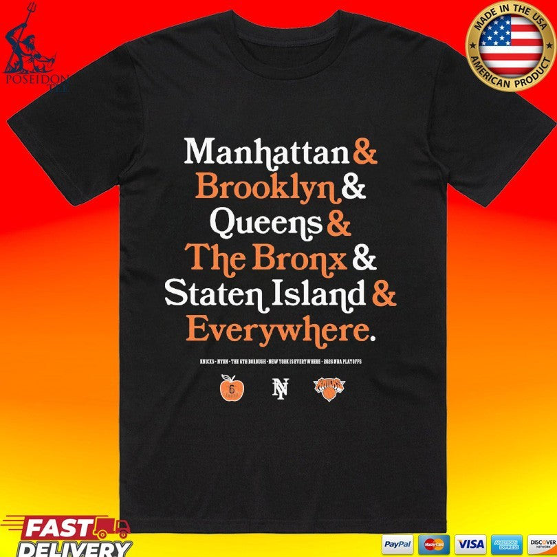 Knicks 6th Borough Manhattan & Brooklyn & Queens & The Bronx & Staten Island & Everywhere T-shirt