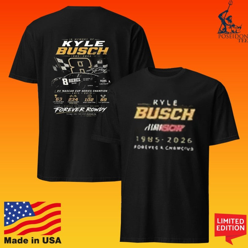 Kyle Busch 2x Nascar Cup Series Champion Forever Rowdy T-shirt