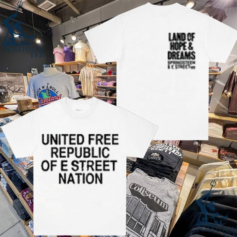 Land Of Hope & Dreams American Tour United Free Republic Of E Street Nation 2026 T-shirt