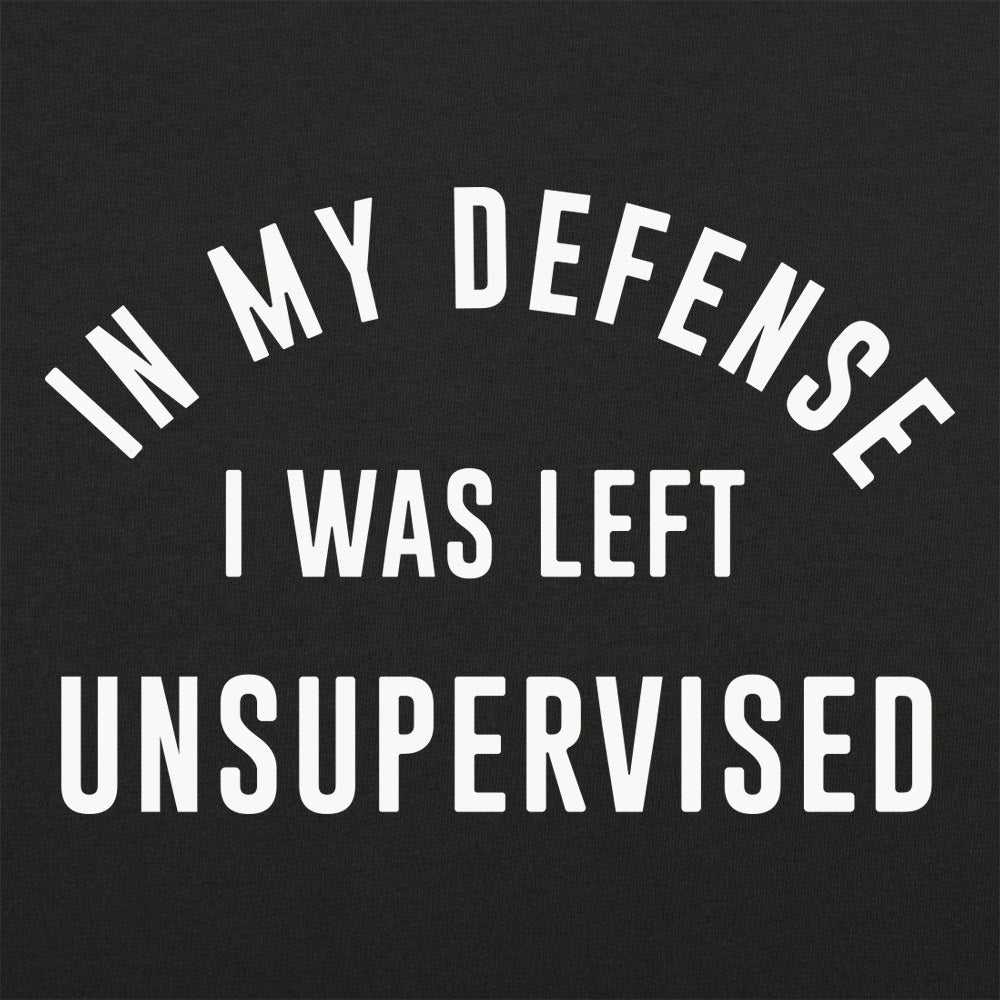 In My Defense I Was Left Unsupervised