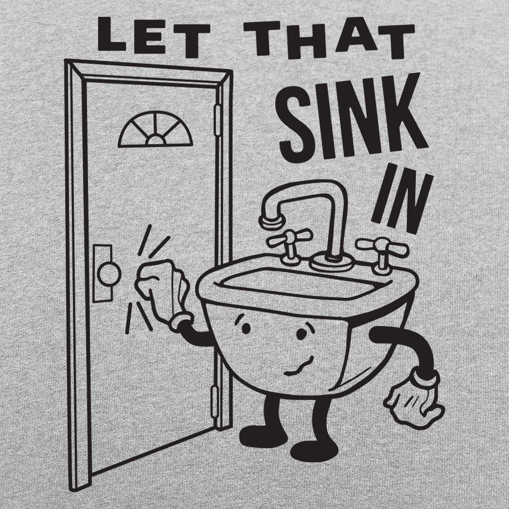 Let That Sink In Cartoon Sink Knocking on Door