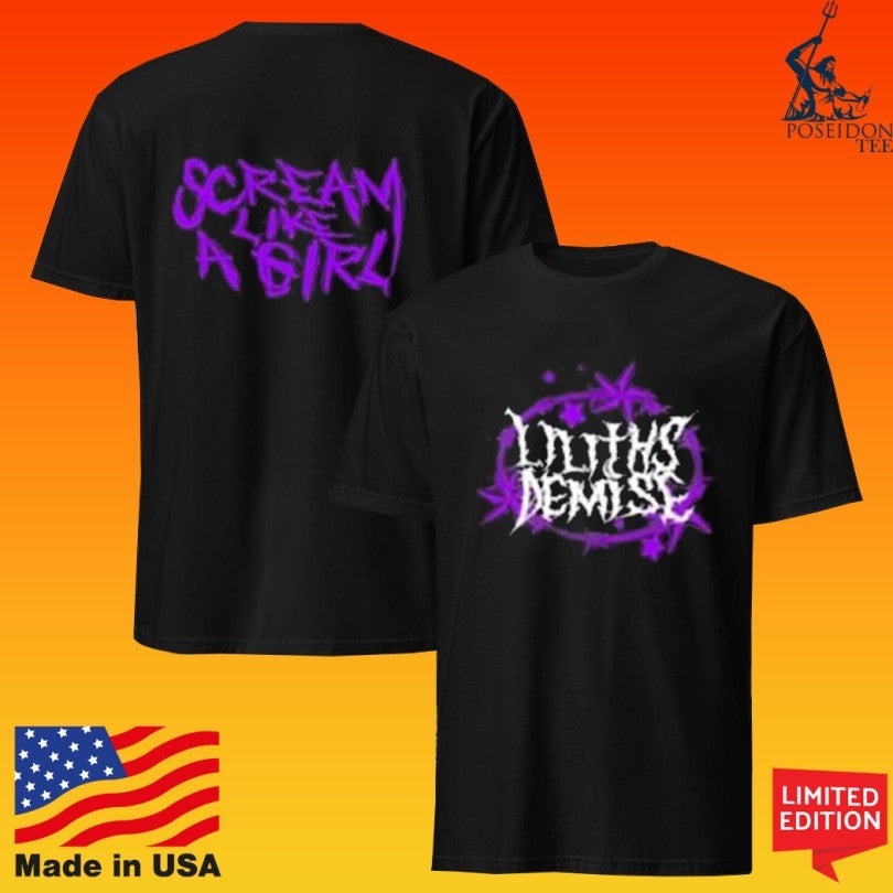 Lilith Demise Scream Like A Girl T-shirt
