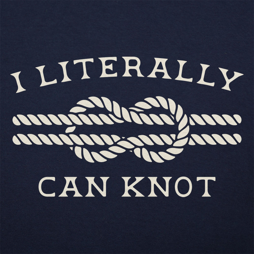 I Literally Can Knot Nautical Rope Knot Pun