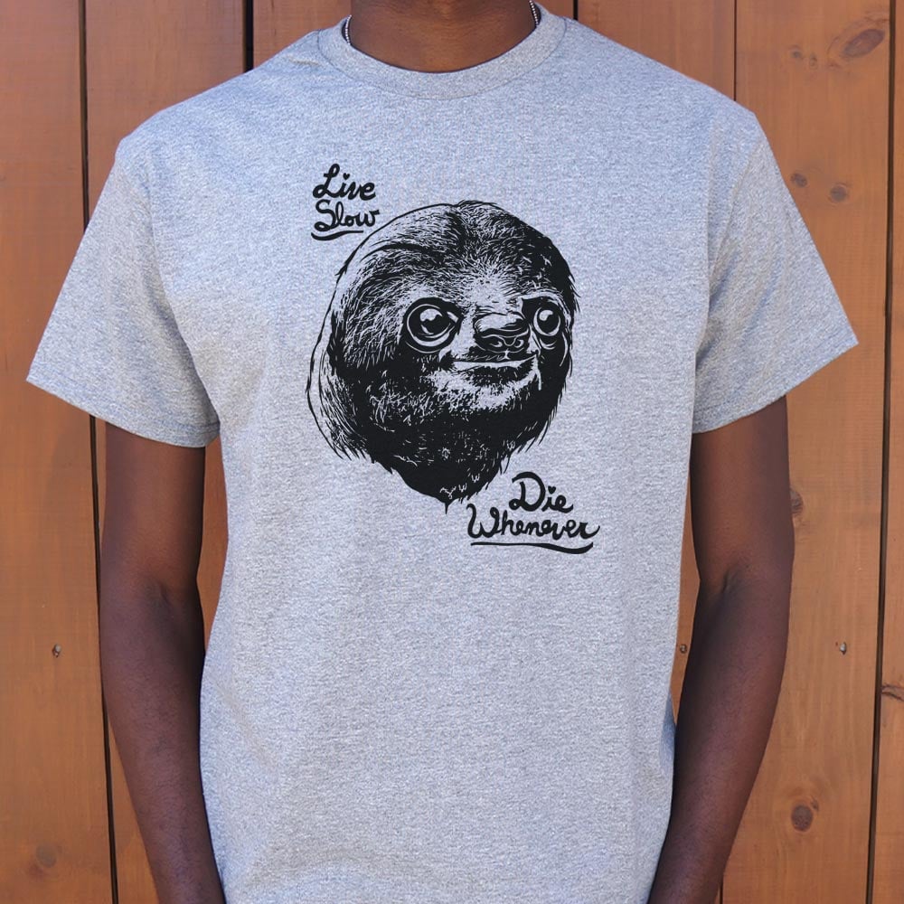 Live Slow Die Whenever Sloth Face