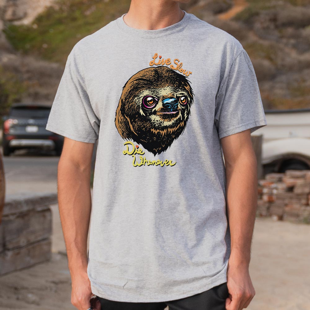 Live Slow Die Whenever Full Color