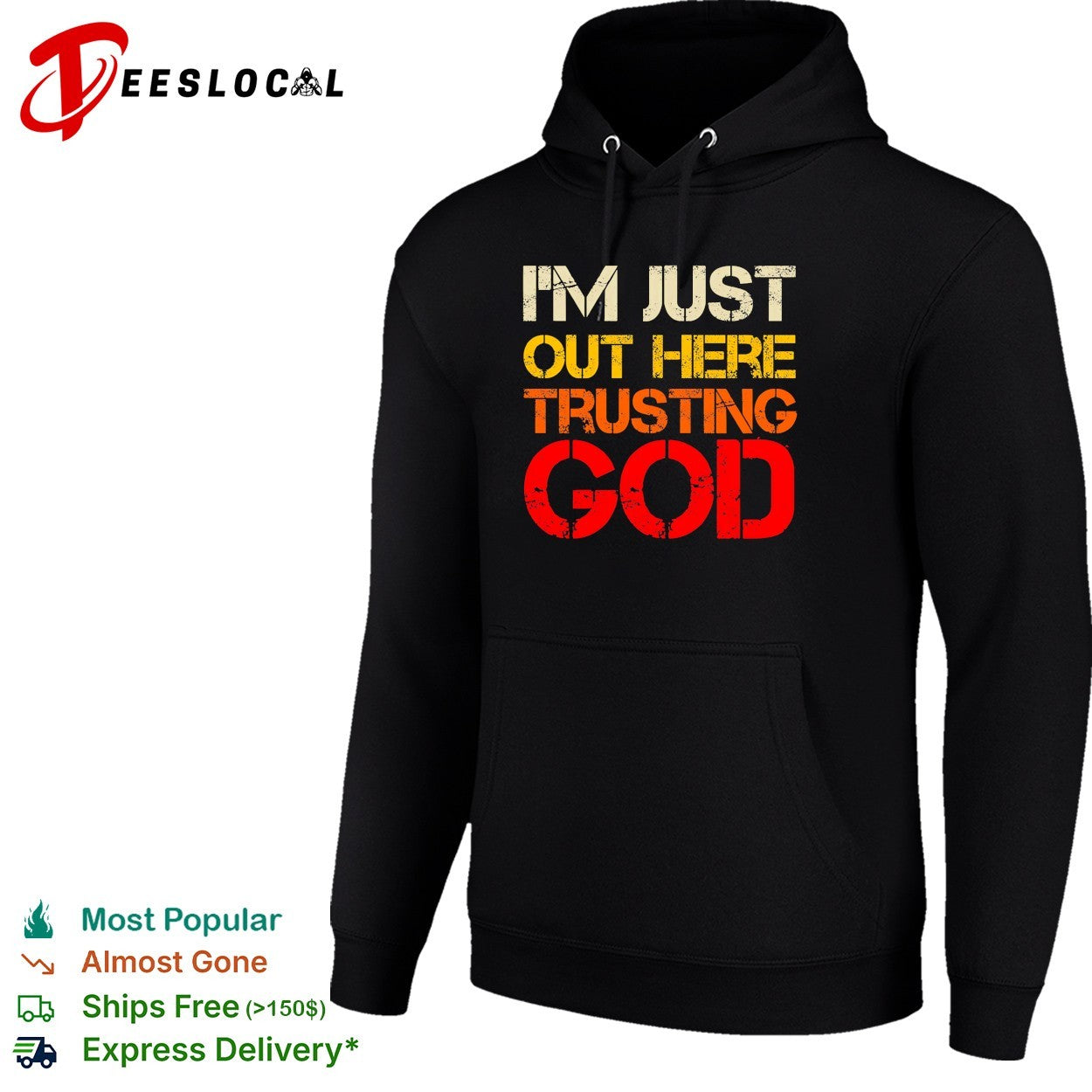 ‘m just out here trusting God religious spiritual faith quote graphic shirt