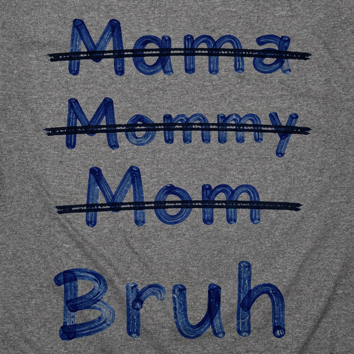 Mama Mommy Mom Bruh