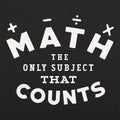 Math, The Only Subject That Counts