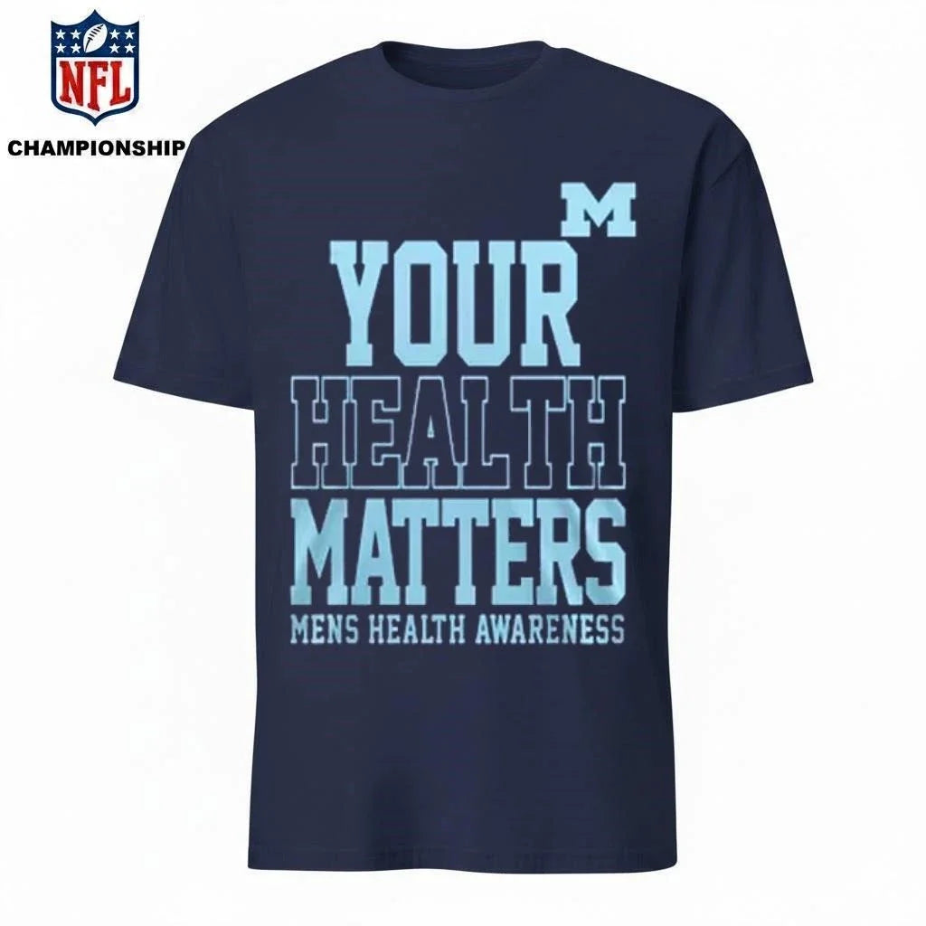 Michigan Wolverines Your Health Matters Men’s Health Awareness Shirt