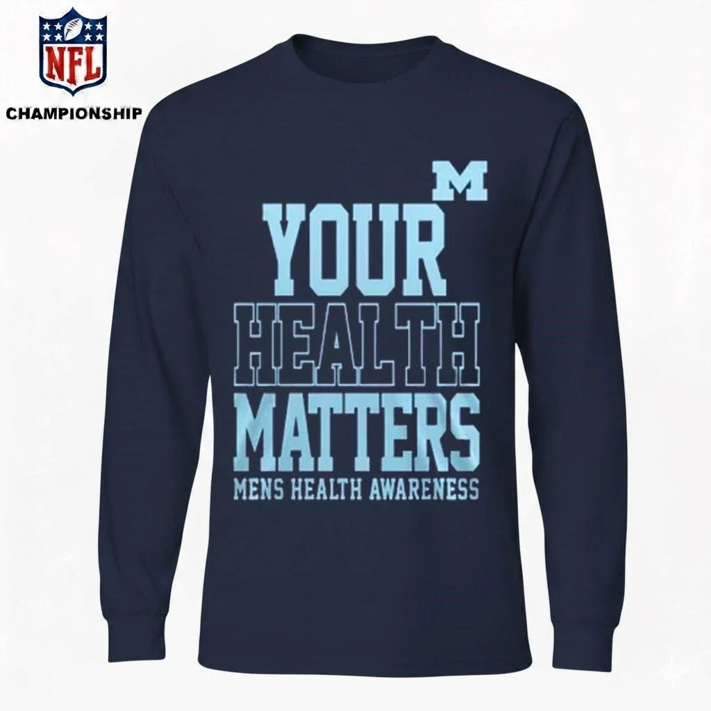 Michigan Wolverines Your Health Matters Men’s Health Awareness Shirt