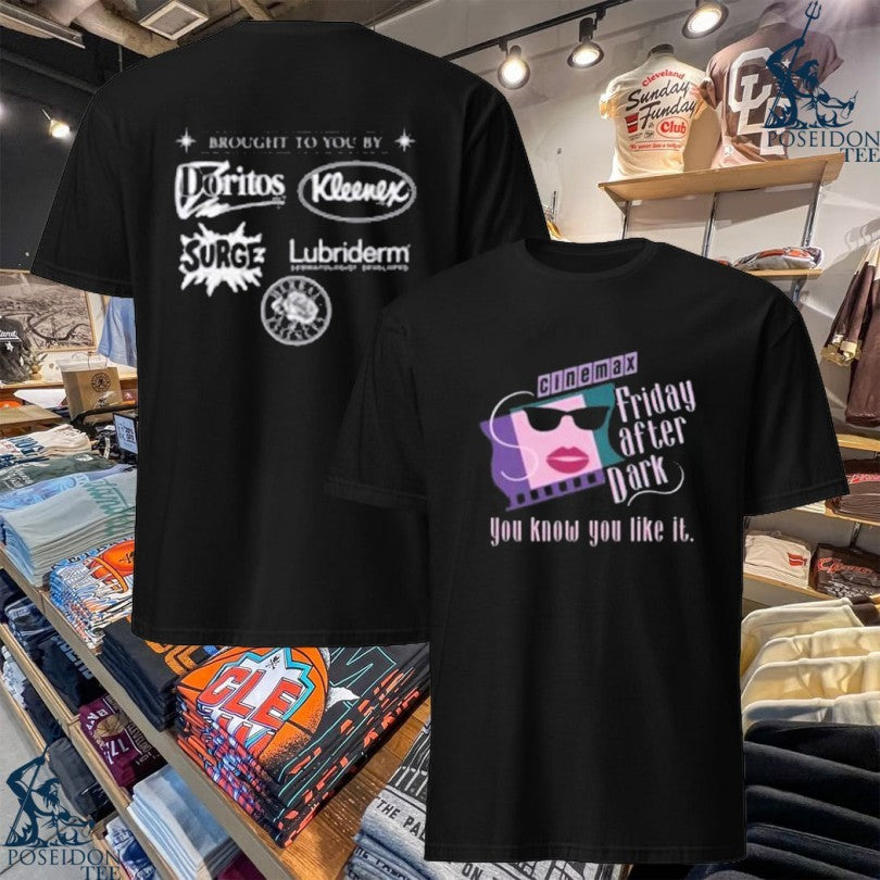Microwave Salad Cinemax Friday After Dark You Know You Like It T-shirt