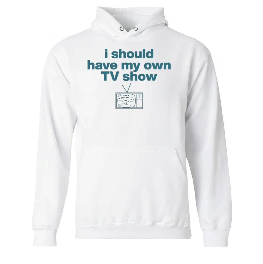 Miley Cyrus I Should Have My Own TV Show Shirt