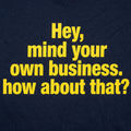 Hey Mind Your Own Business Grumpy Quote
