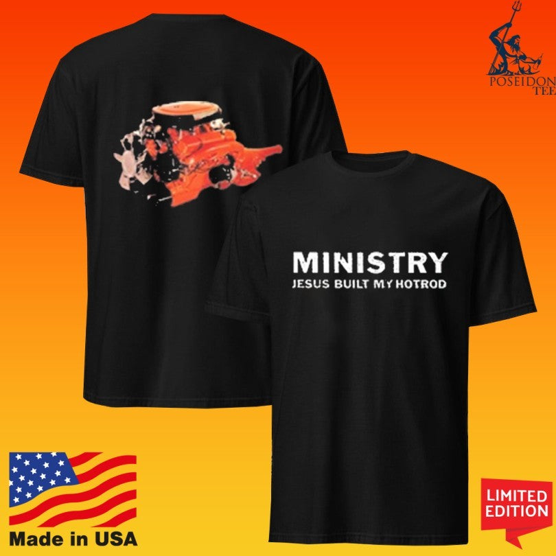 Ministry Jesus Built My Hotrod T-shirt