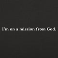 Mission From God - Blues Brothers Movie Quote