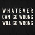 Murphy's Law, Whatever Can Go Wrong Will Go Wrong