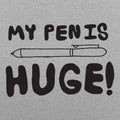 My Pen Is Huge Wordplay Fun