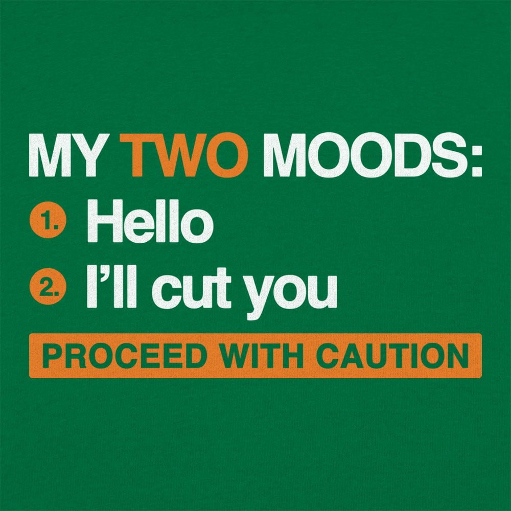 My Two Moods Hello or I'll Cut You