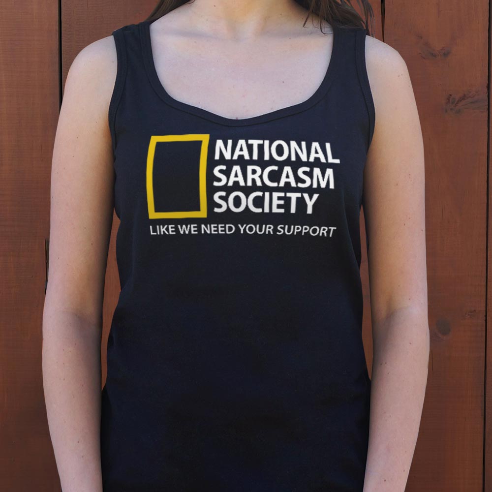 National Sarcasm Society, Like We Need Your Support