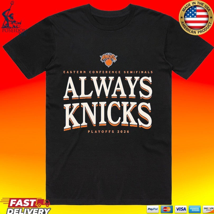 New York Knicks 2026 Playoffs Always Knicks Eastern Conference Shirt