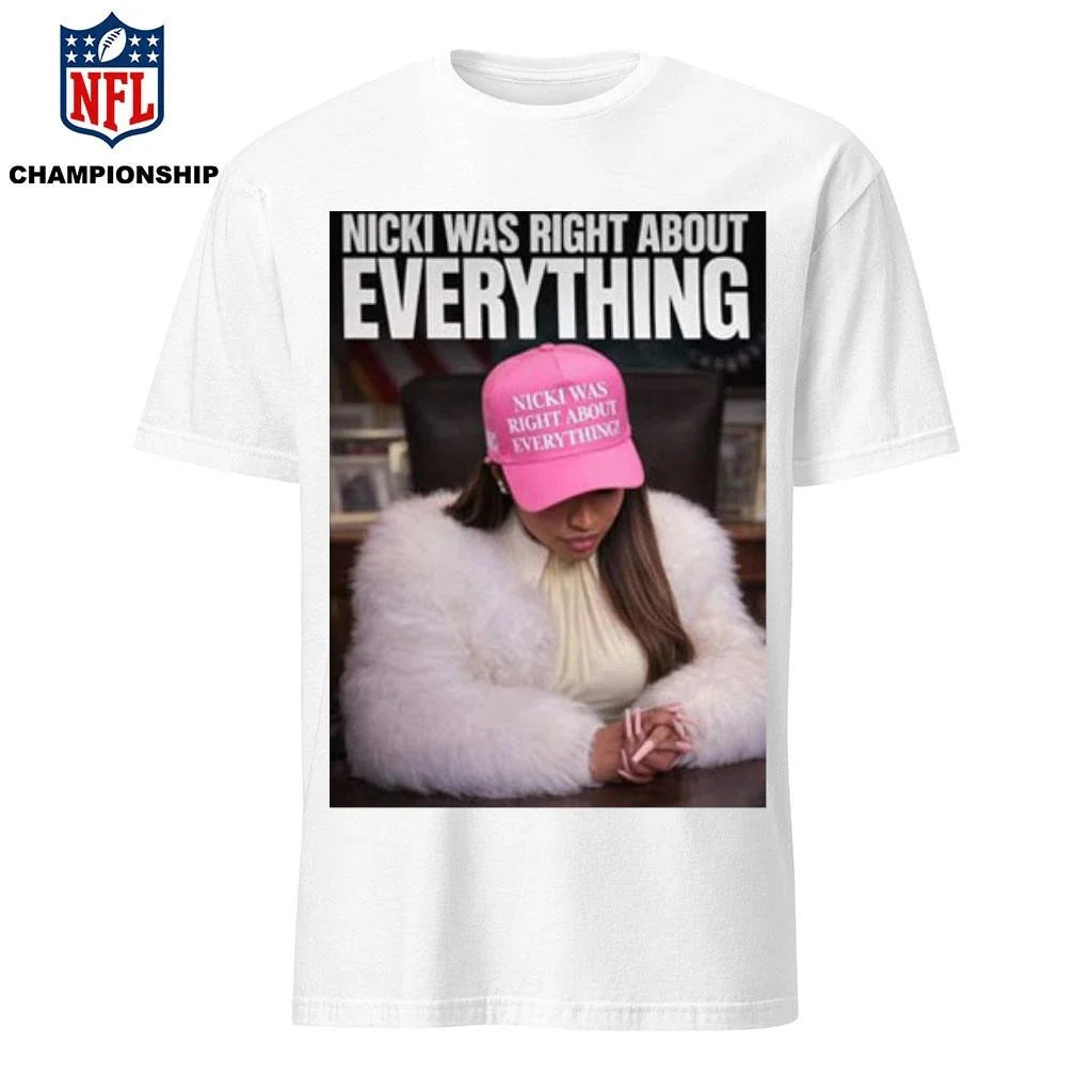 Nicki Was Right About Everything Shirt