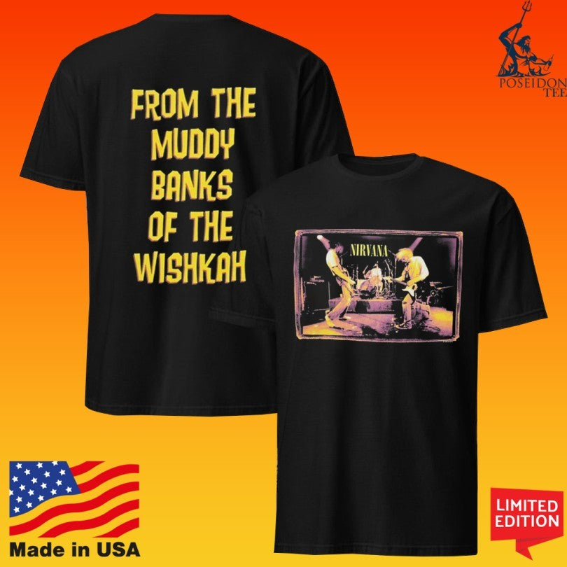 Nirvana From The Muddy Banks Of The Wishkah T-shirt