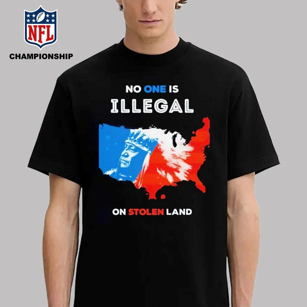 No One Is Illegal On Stolen Land Red And Blue Shirt
