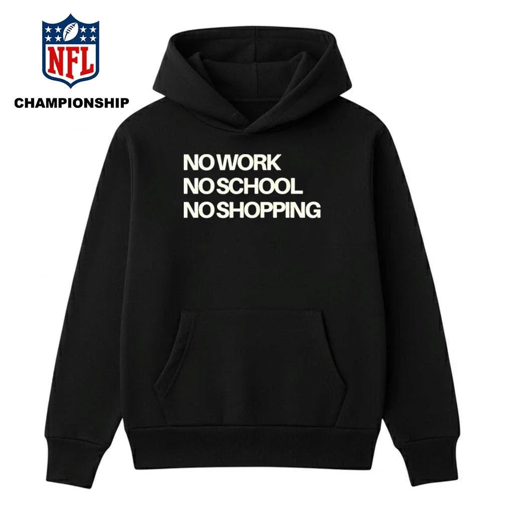 No Work No School No Shopping Ice Out Everywhere Nationwide Shutdown Friday January 30th 2026 Shirt