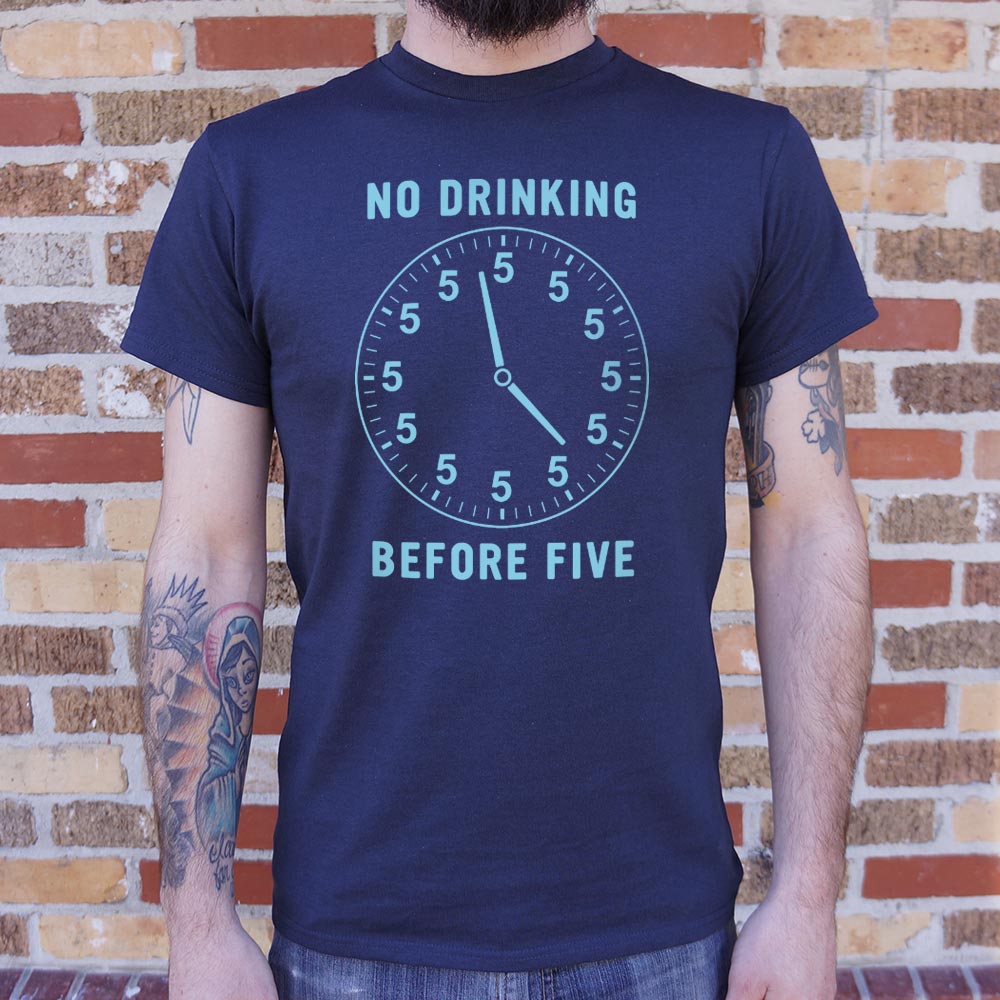 No Drinking Before Five Clock with All Fives
