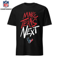 Official Make Texas Next Houston Texans Shirt