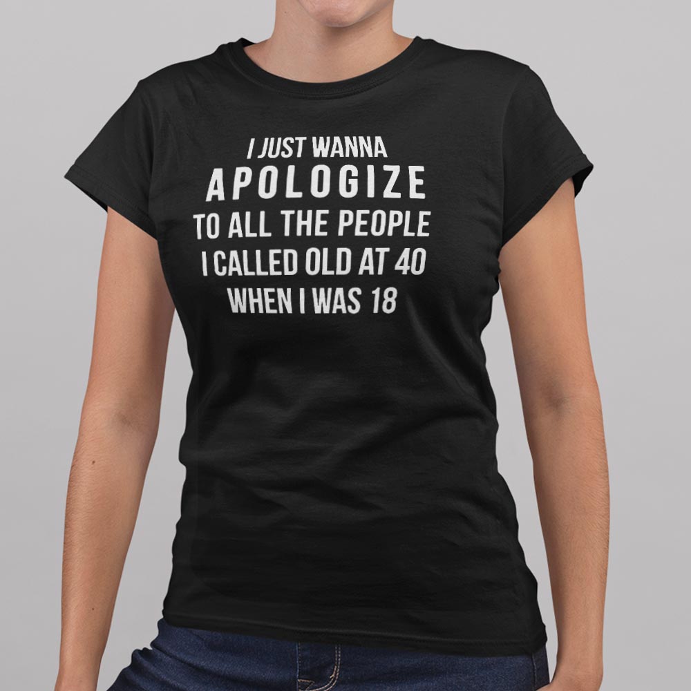 Old at 40 Apology to People I Called Old at 18