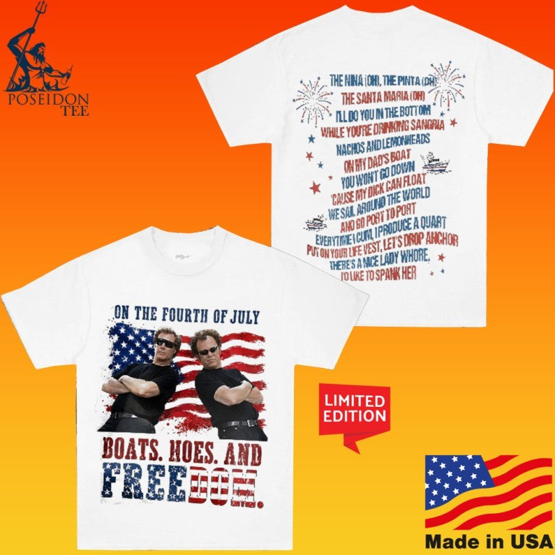 On The Fourth Of July Boats Hoes And Freedom Step Brothers Movie Lyrics Funny 4th Of July T-shirt