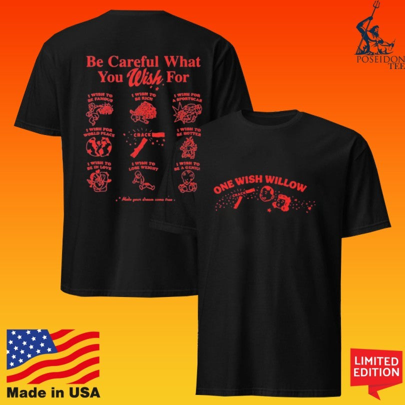 One Wish Willow Be Careful What You Wish For Obsession 2026 T-shirt