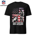 Only traitors help invaders shirt
