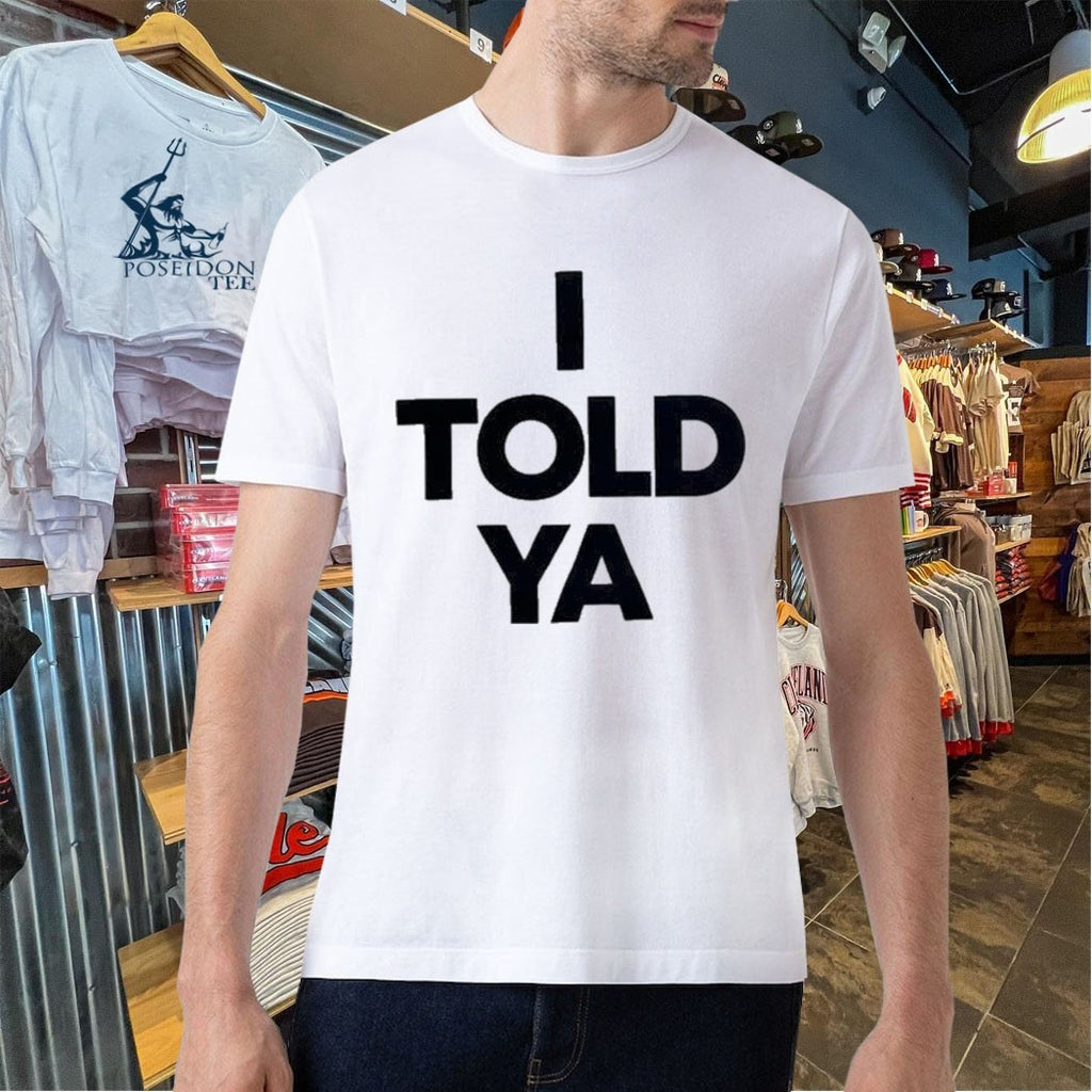 Chloe Cherry I Told Ya T-shirt