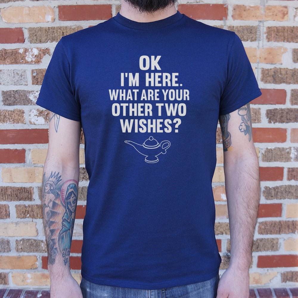 I'm Here What Are Your Other Two Wishes?