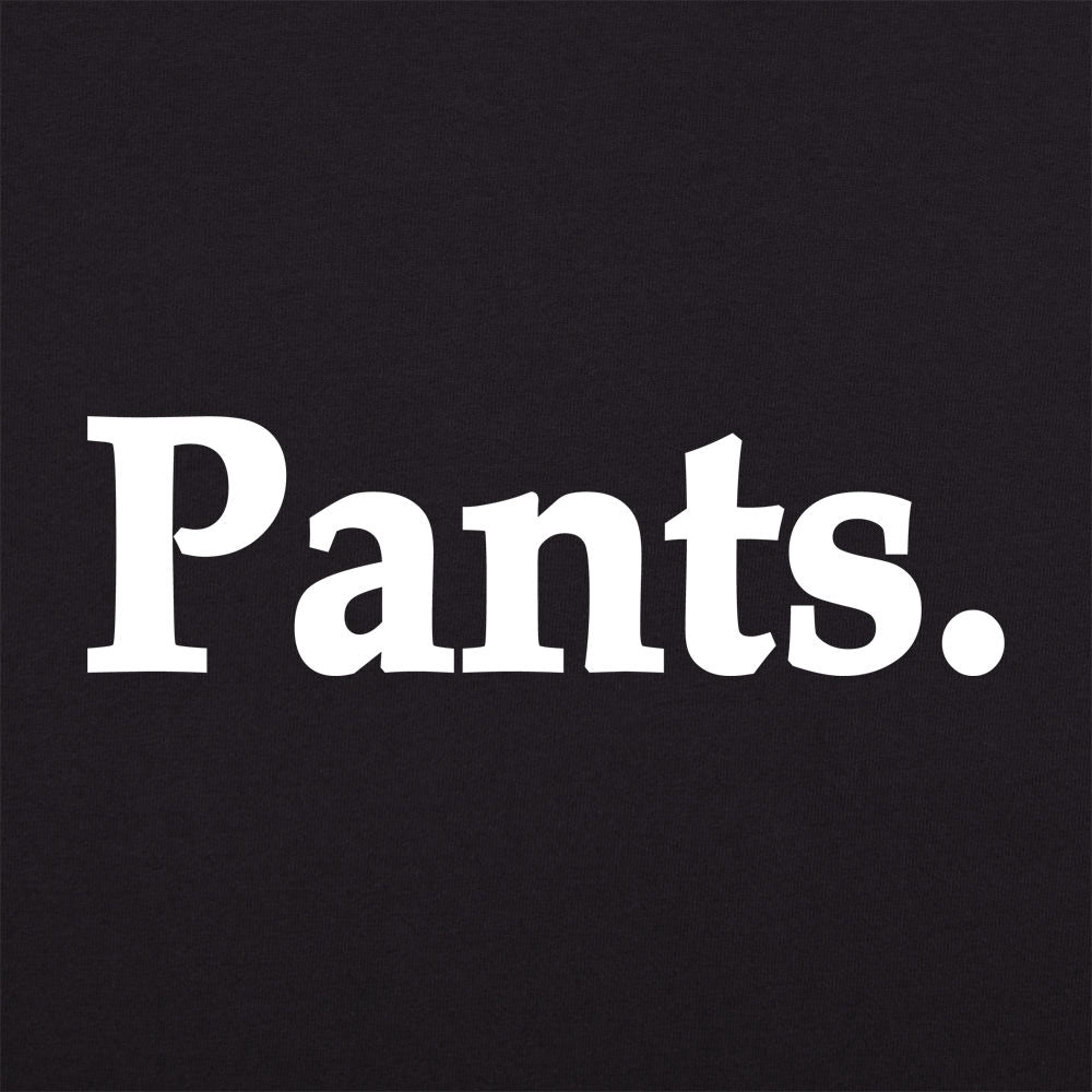 Pants Bold Typography Statement
