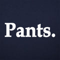 Pants Bold Typography Statement