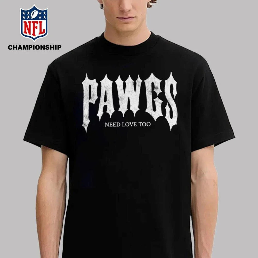 Pawgs Need Love Too Shirt