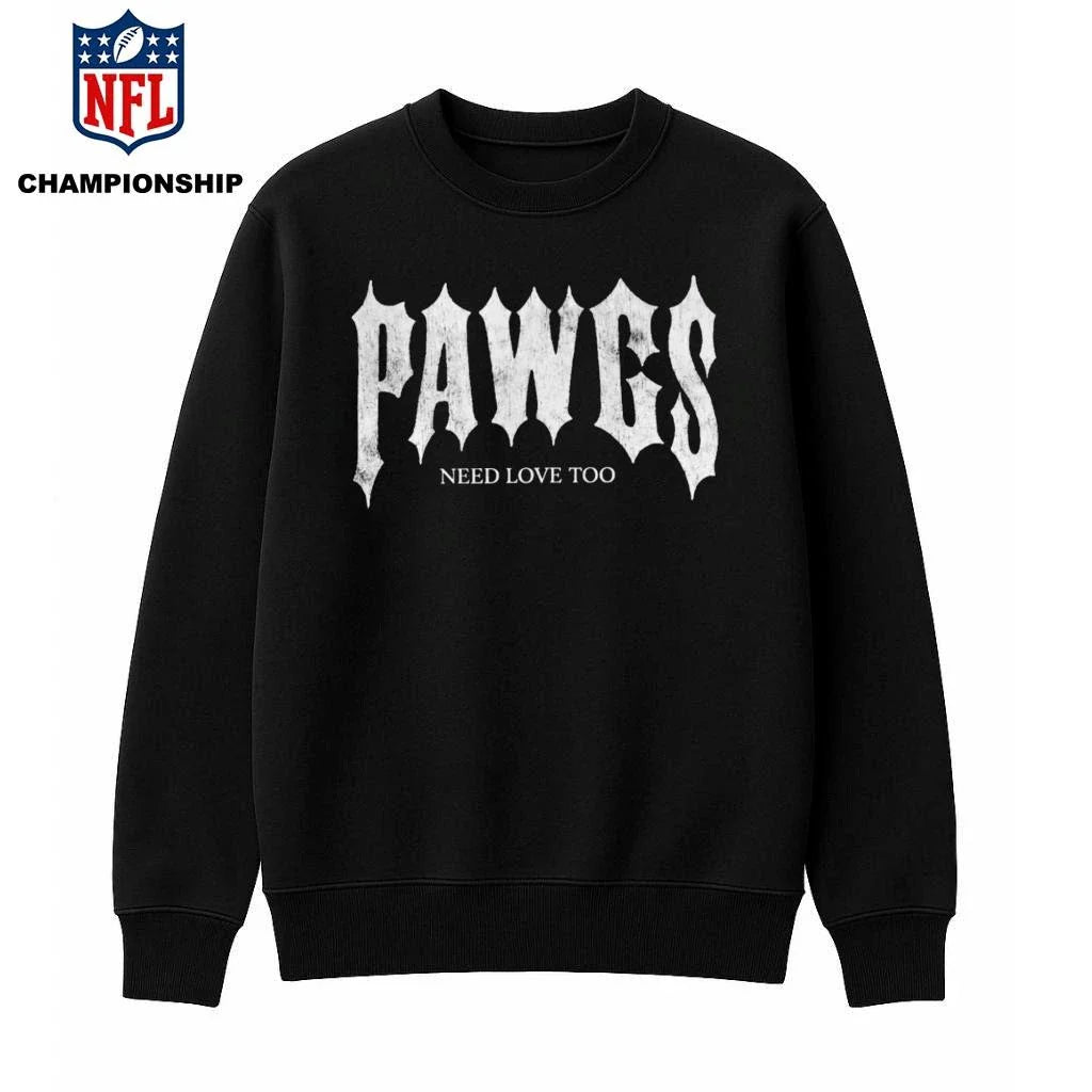 Pawgs Need Love Too Shirt