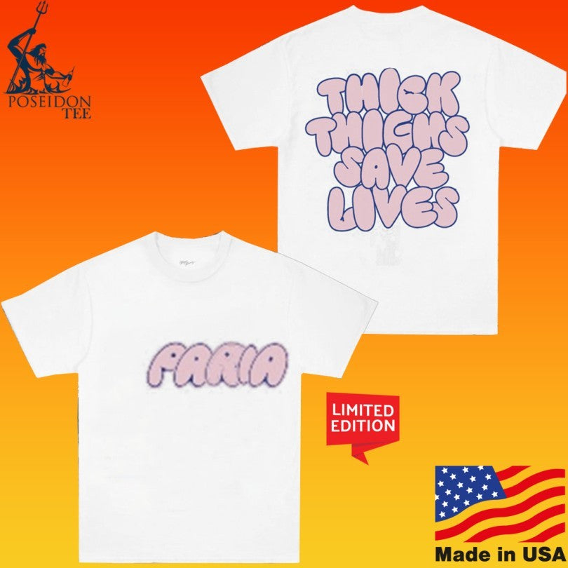 Paria Thick Thighs Save Lives T-shirt